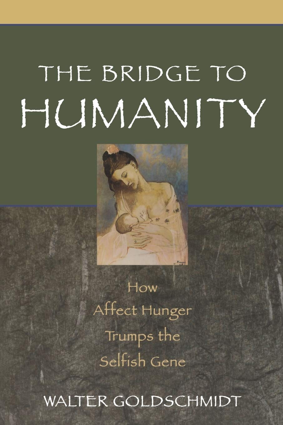 The Bridge to Humanity: How affect hunger trumps the selfish gene