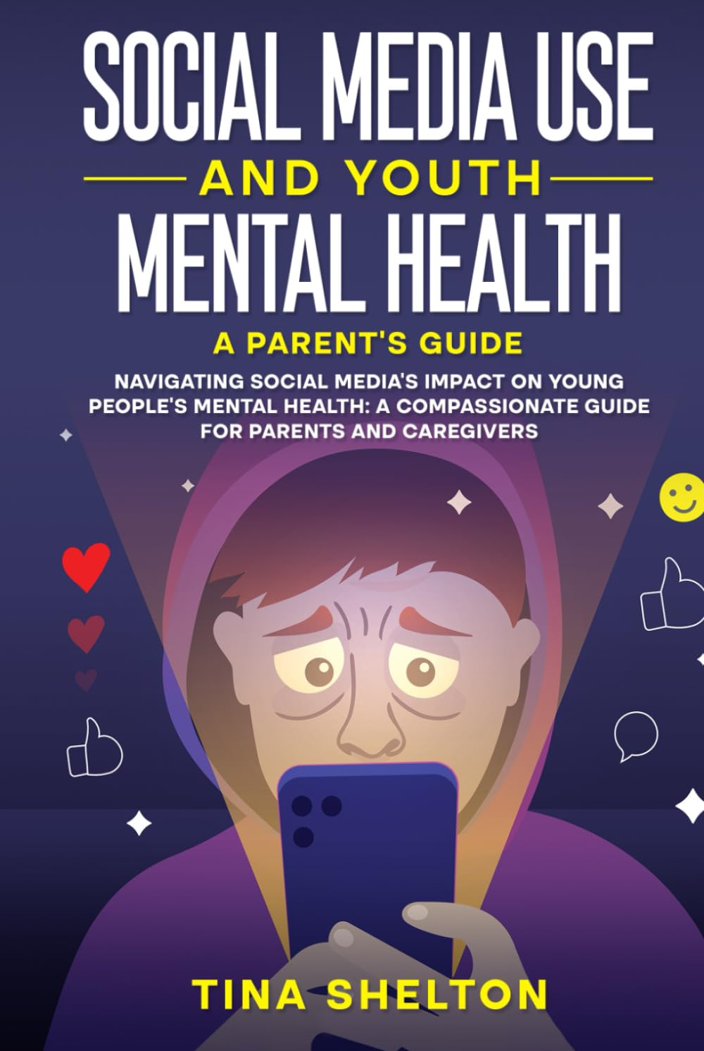 Social Media Use and Youth Mental Health: Navigating Social Media's Impact on Young People’s Mental Health: A Compassionate Guide for Parents and Caregivers