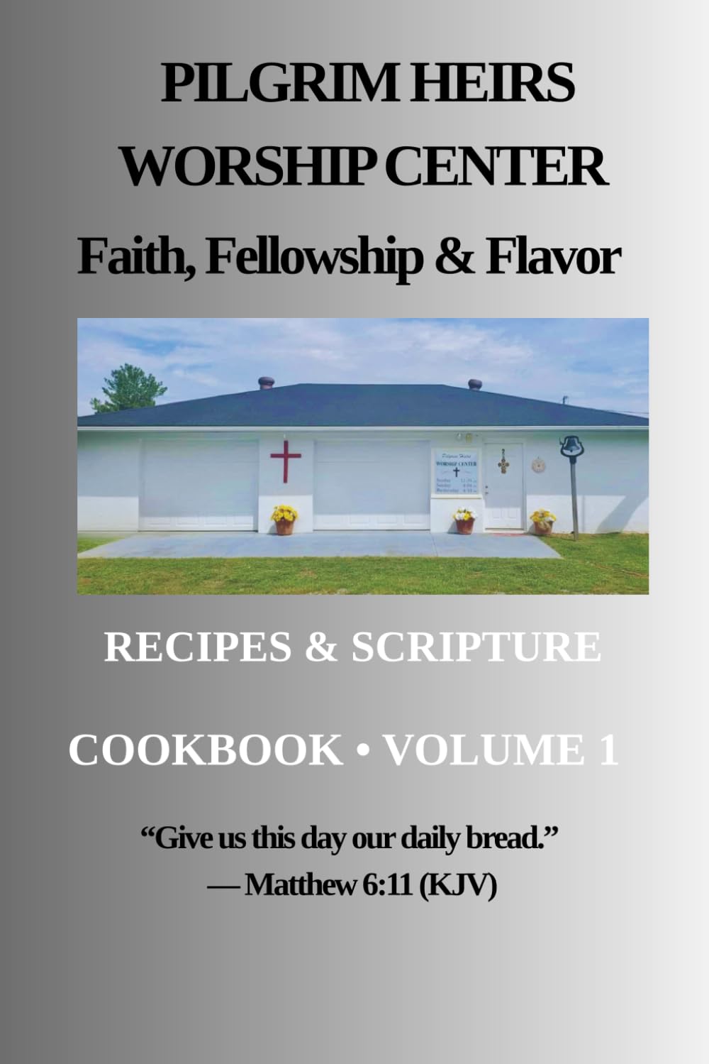 PILGRIM HEIRS WORSHIP CENTER Faith, Fellowship & Flavor