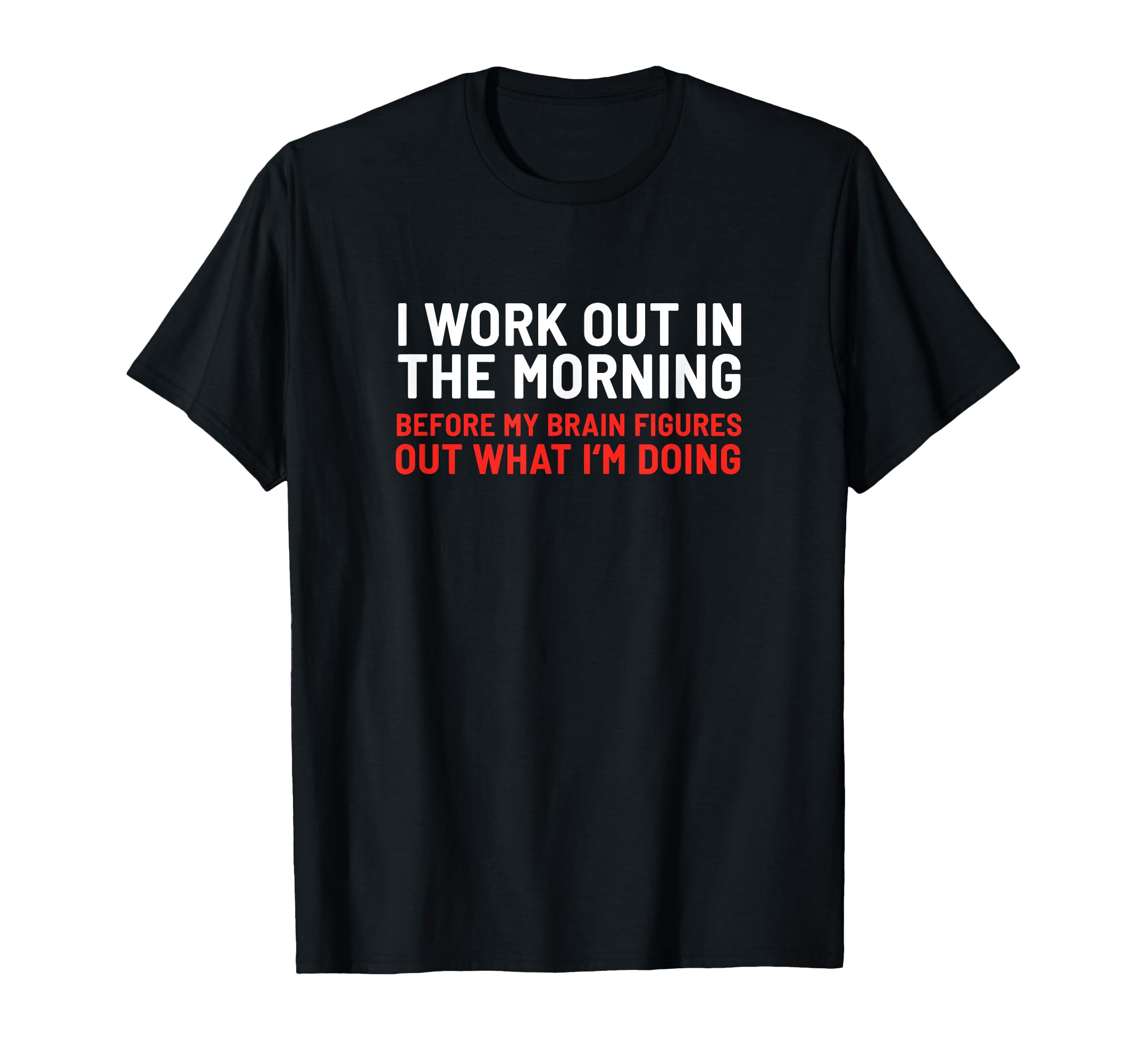 Ich trainiere morgens Funny Calisthenics Gym Fitness T-Shirt