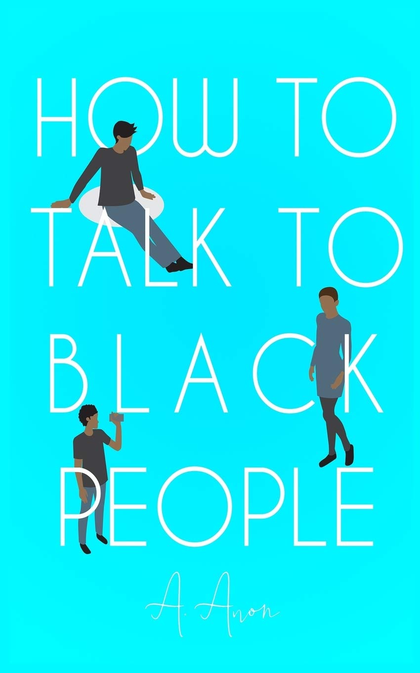 How To Talk To Black People
