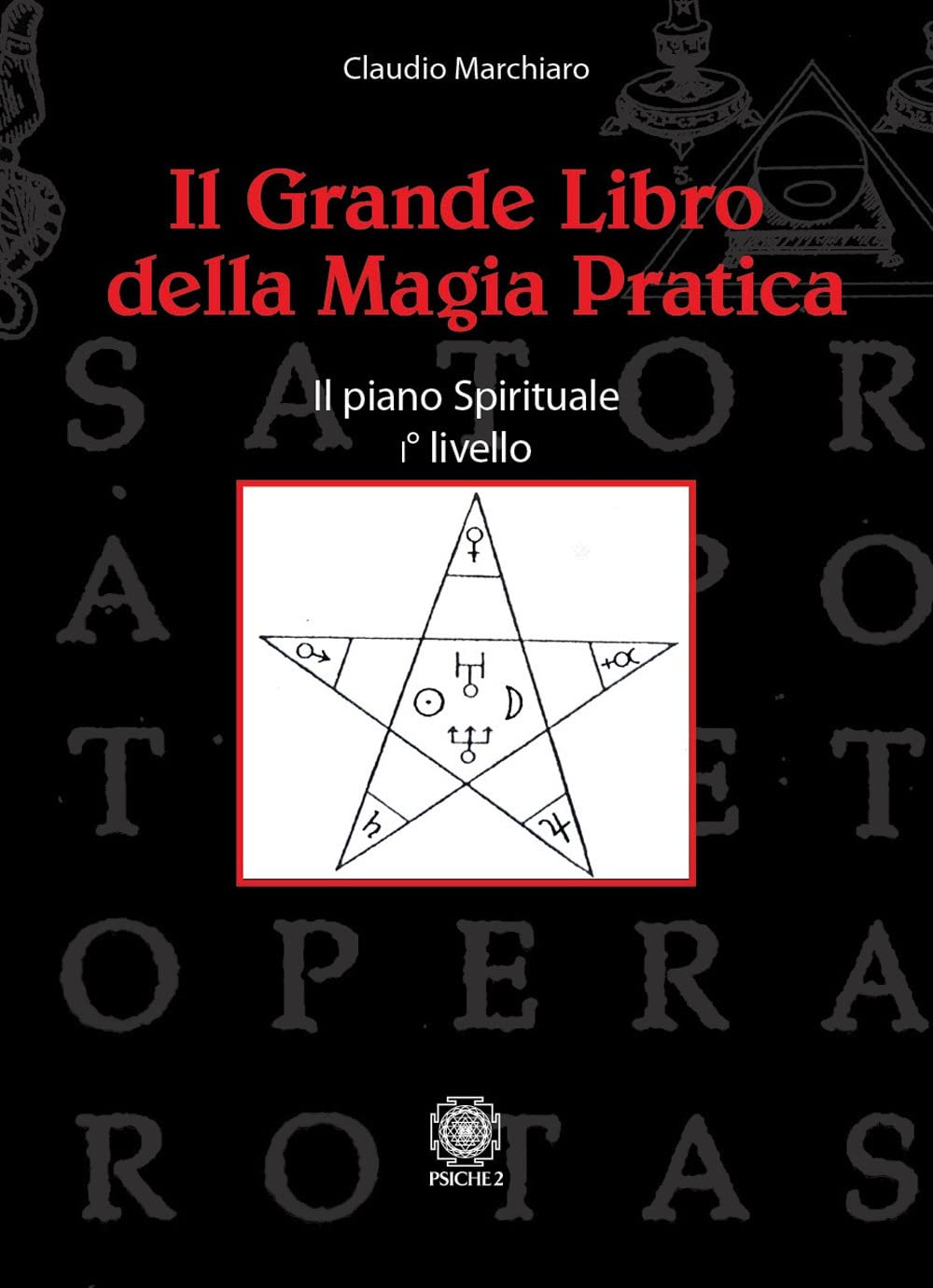 Il Grande Libro Della Magia Pratica. Il Piano Spirituale. 1° Livello - 4