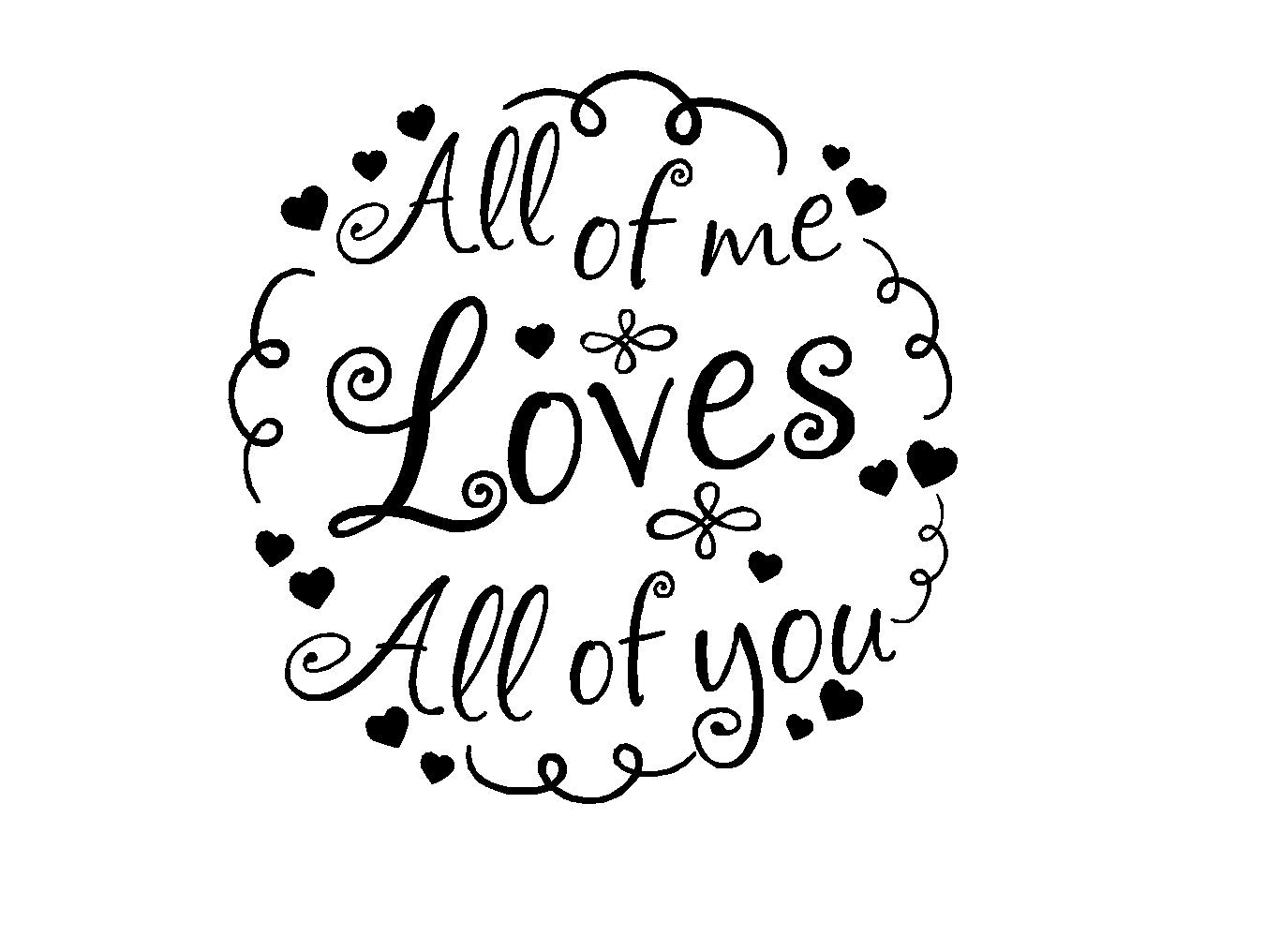 Lightningsigns Black All Of Me Loves All Of You Instawall Inspirational Quote Sticker Vinyl Wall Art (Black)