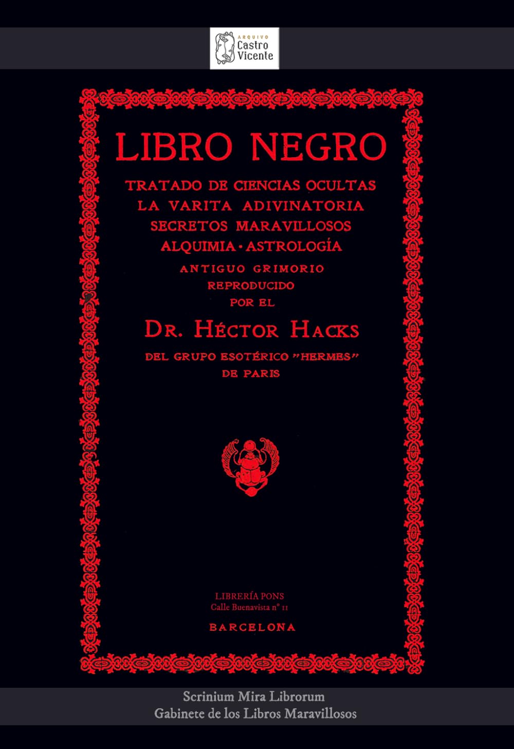 LIBRO NEGRO: Tratado de Ciencias Ocultas, la varita adivinatoria, secretos maravillosos de Alquimia, Astrología. Antiguo Grimorio reproducido por el ... Hacks del Grupo Esotérico "Hermes" de París