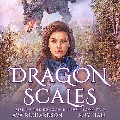 Dragon Scales Rise of the Dragon Riders, Book 2 (Audible