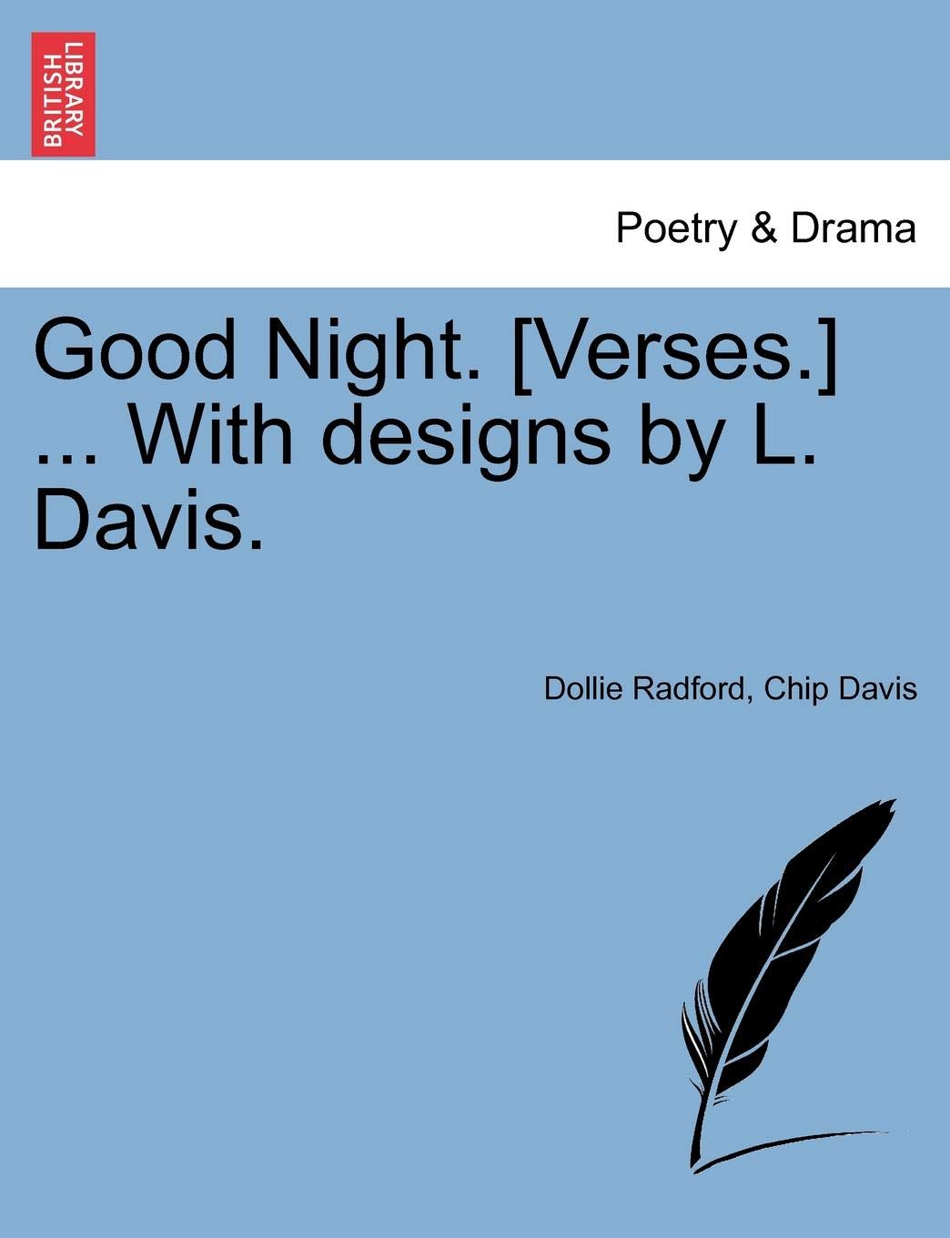Good Night. [Verses.] ... with Designs by L. Davis.