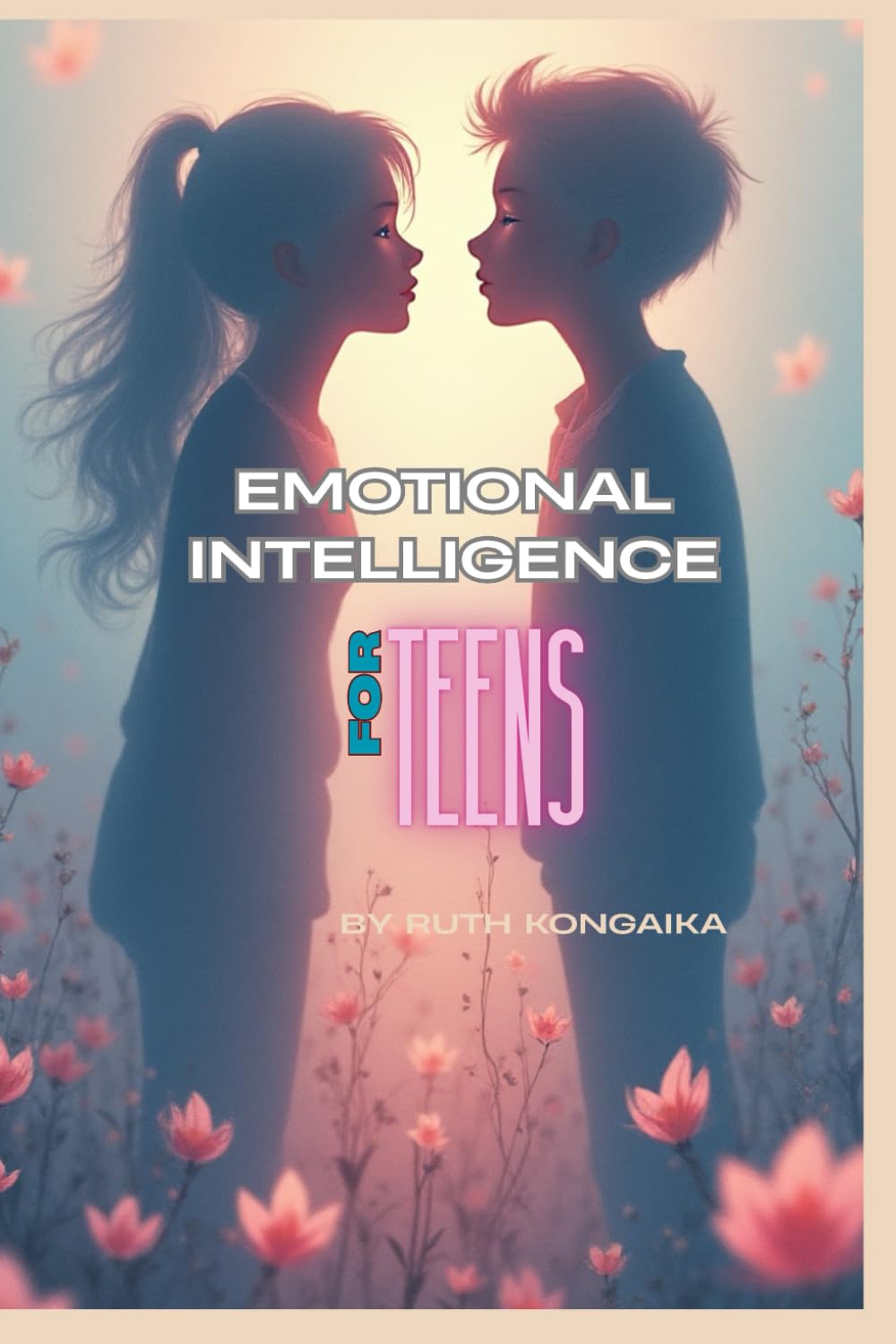 Emotional Intelligence for Teens
