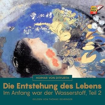 Die Entstehung des Lebens Hörbuch von Hoimar von Ditfurth episode artwork