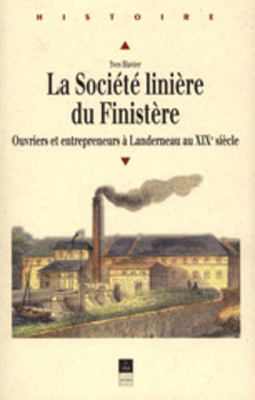 La Société linière du Finistère: Ouvriers et entrepreneurs à Landerneau au XIXe siècle
