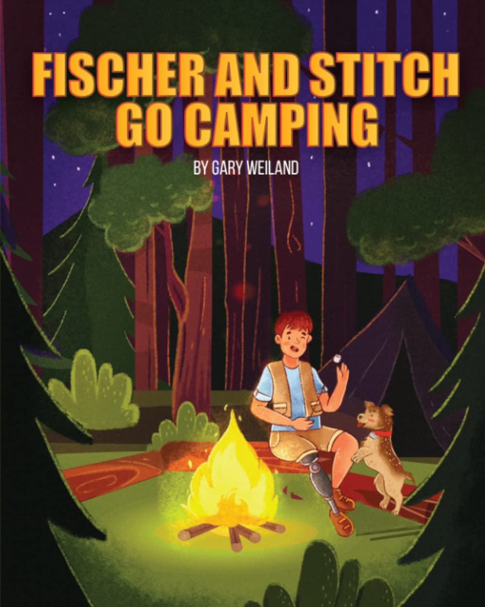 Fischer and Stitch Go Camping (Fischer the Amputee Firefighter series)