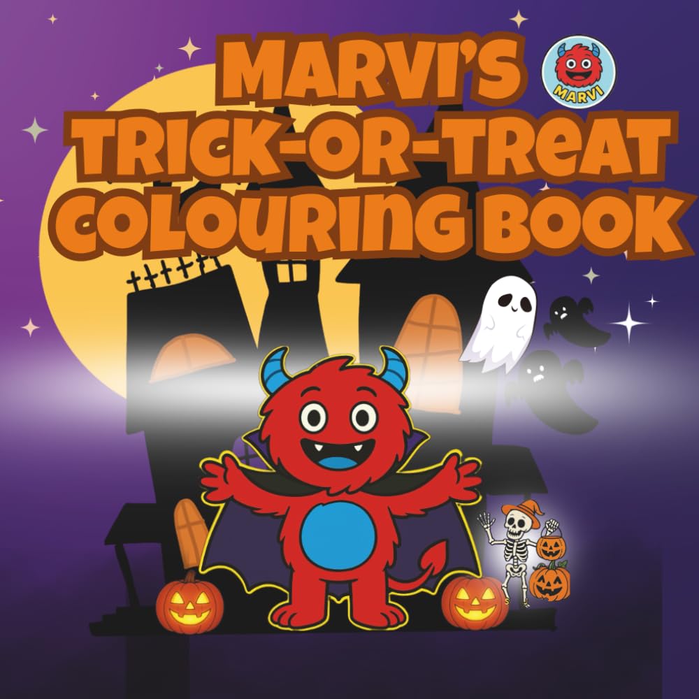 Marvi’s Trick-or-Treat Colouring Book: Spooky Yet Cute Halloween Colouring Fun for Children (Marvi the Monster Adventures)
