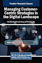 Managing Customer-centric Strategies in the Digital Landscape