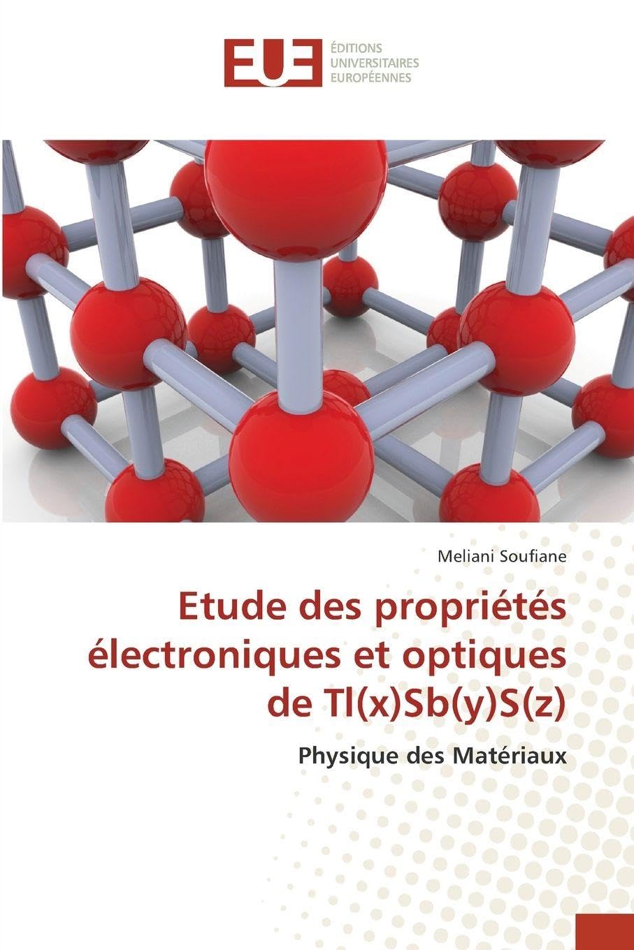 Etude des propriétés électroniques et optiques de Tl(x)Sb(y)S(z): Physique des Matériaux