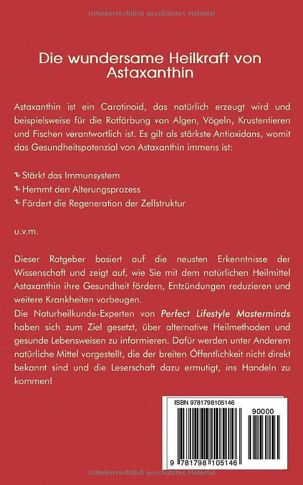 Astaxanthin: Die Wahrheit über das stärkste natürliche Antioxidans – Wirkung, Einnahme, Dosierung