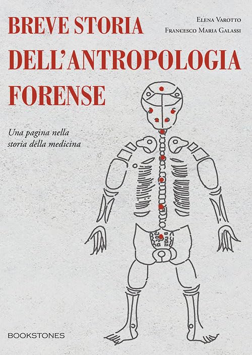 Breve storia dell’antropologia forense. Una pagina nella storia della medicina