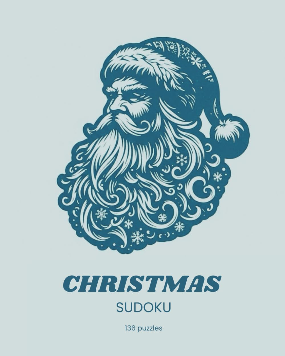 Ultimate Christmas Sudoku Challenge: 136 Large-Print Holiday Puzzles for Adults & Seniors | Cool Santa | Winter Brain Teasers