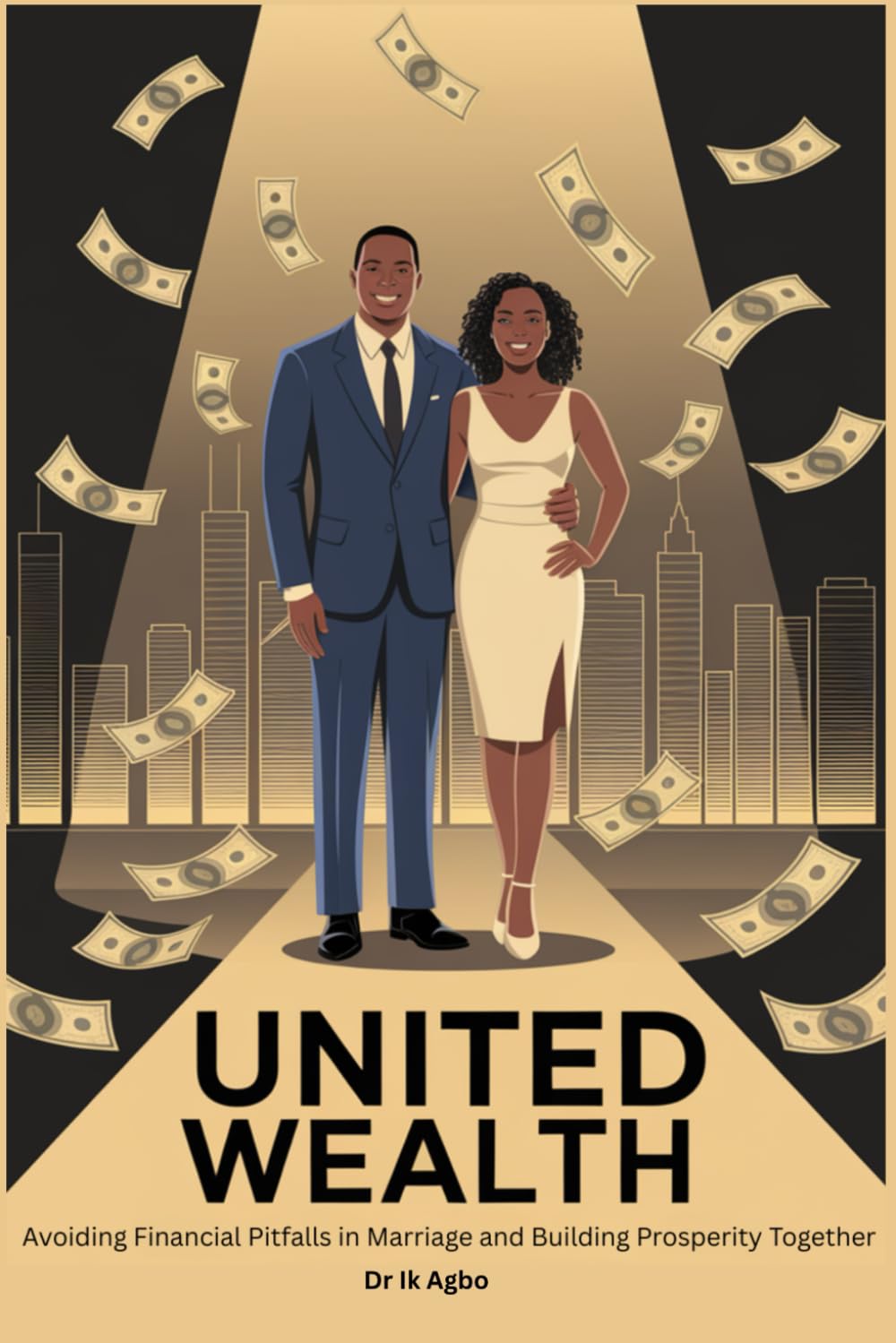 UNITED WEALTH: Avoiding Financial Pitfalls in Marriage and Building Prosperity Together