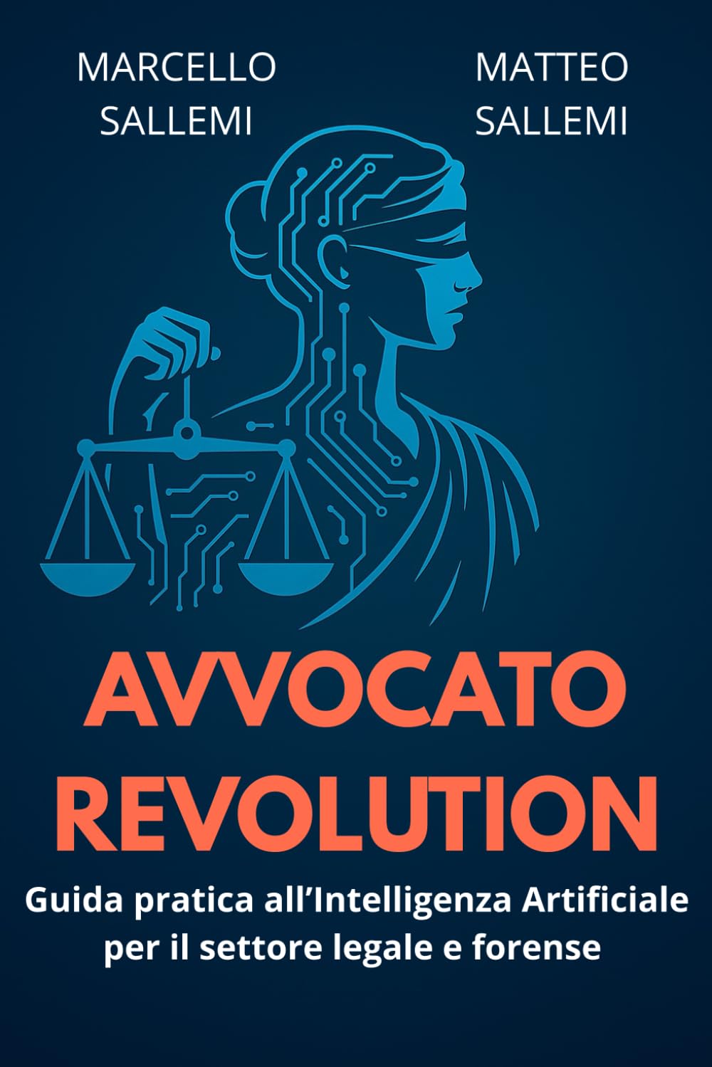 AVVOCATO REVOLUTION: Guida pratica all’Intelligenza Artificiale per il settore legale e forense