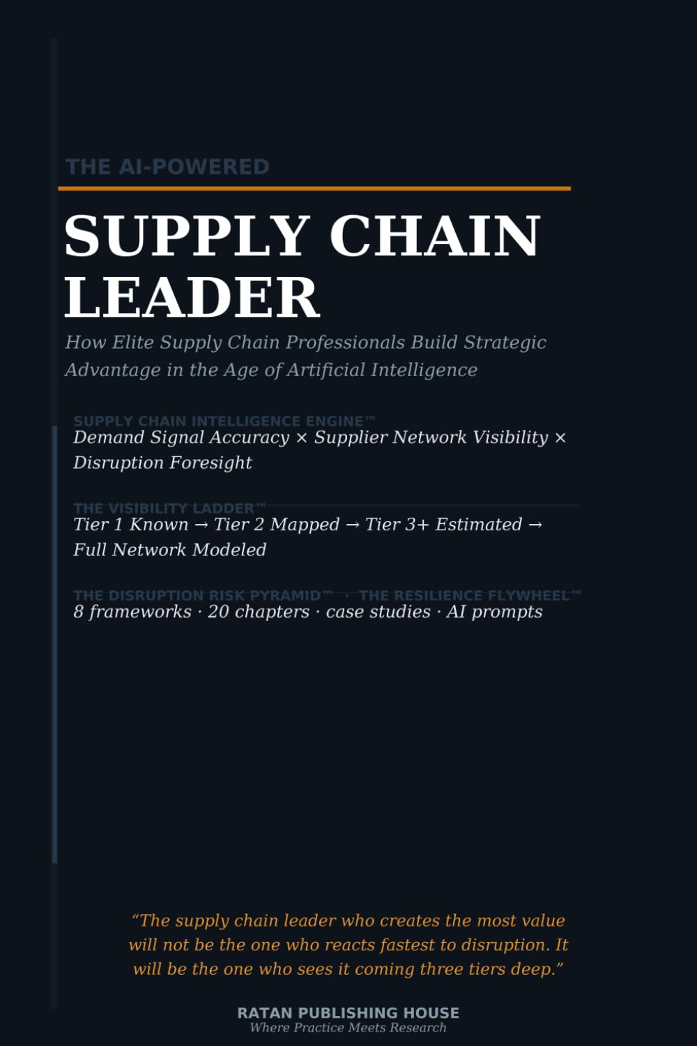 The AI-Powered Supply Chain Leader: How Elite Supply Chain Professionals Build Strategic Advantage in the Age of Artificial Intelligence