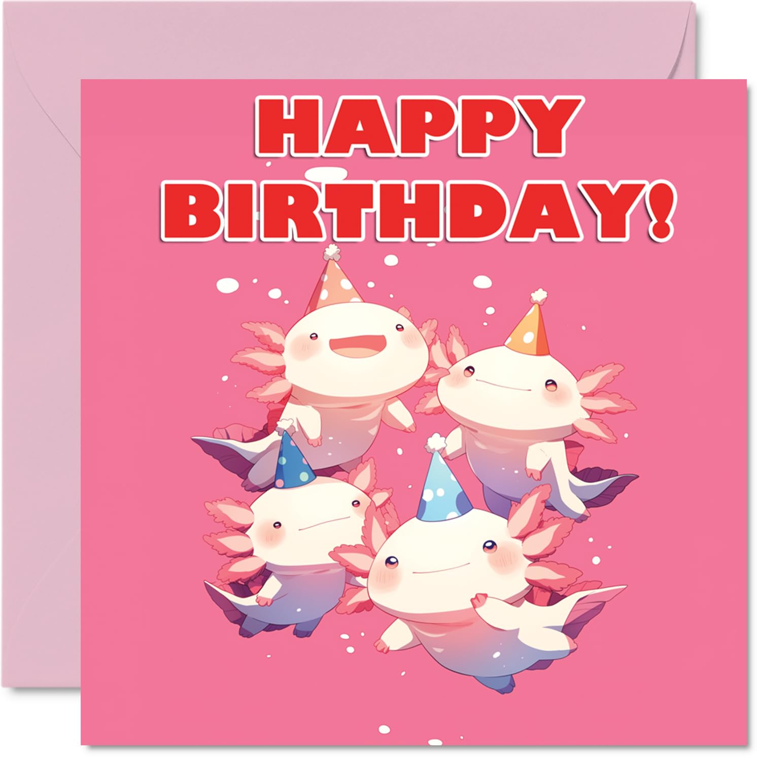 Axolotl Birthday Cards for Her Him - Party Animals Pyramid - Happy Birthday Card for Mum Dad Brother Sister Auntie Uncle Cousin Friend Family Colleague 145mm x 145mm Bday Greeting Cards