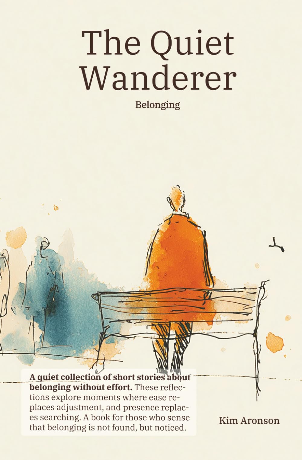 The Quiet Wanderer: Belonging