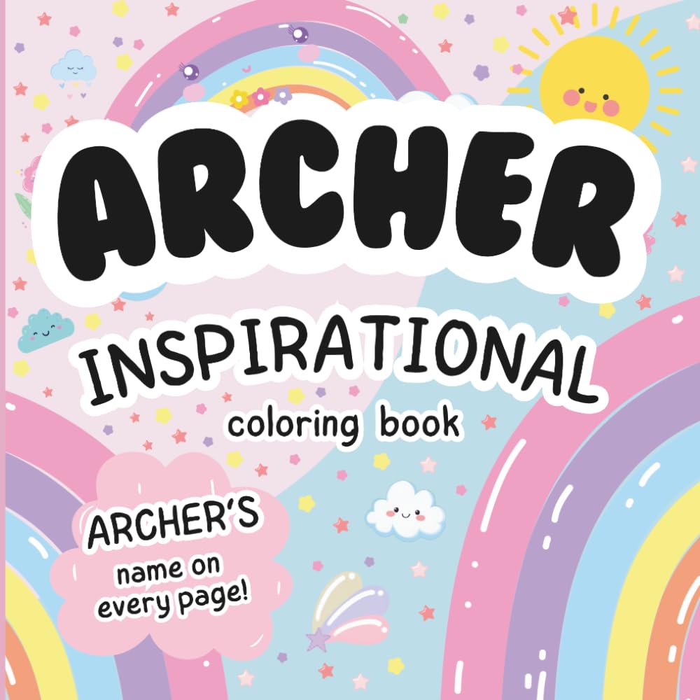 Archer Inspirational Coloring Book: Personalized Just for Archer – Archer's Name Appears on Every Coloring Page