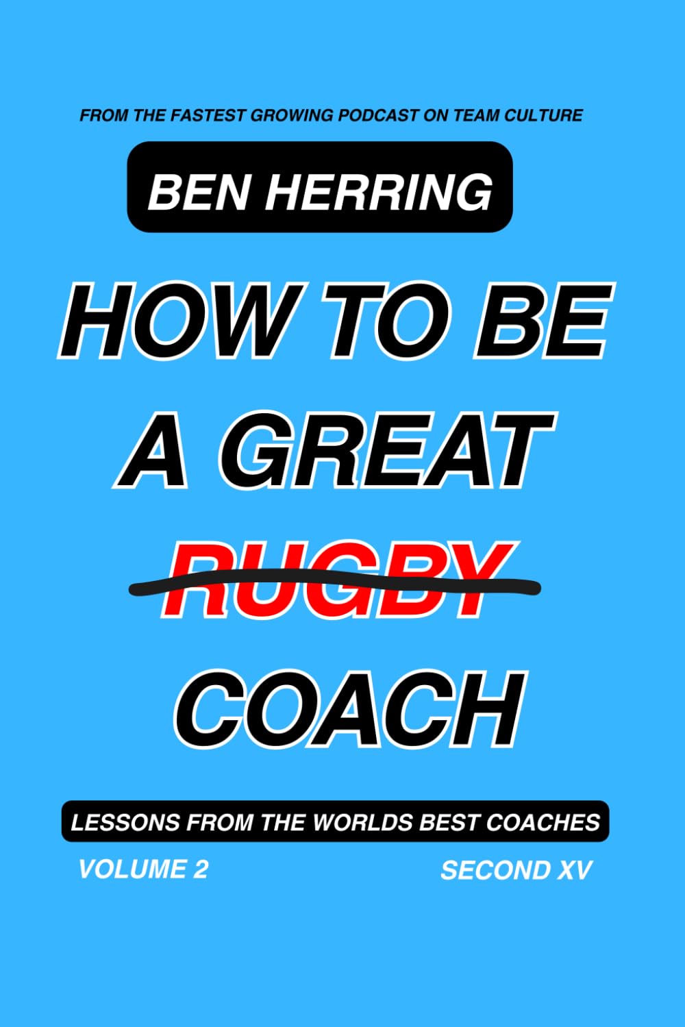 How to be a Great Coach Volume 2      Paperback – March 1, 2026