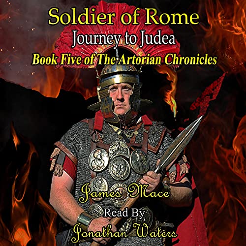 Soldier of Rome: Journey to Judea by James Mace episode artwork