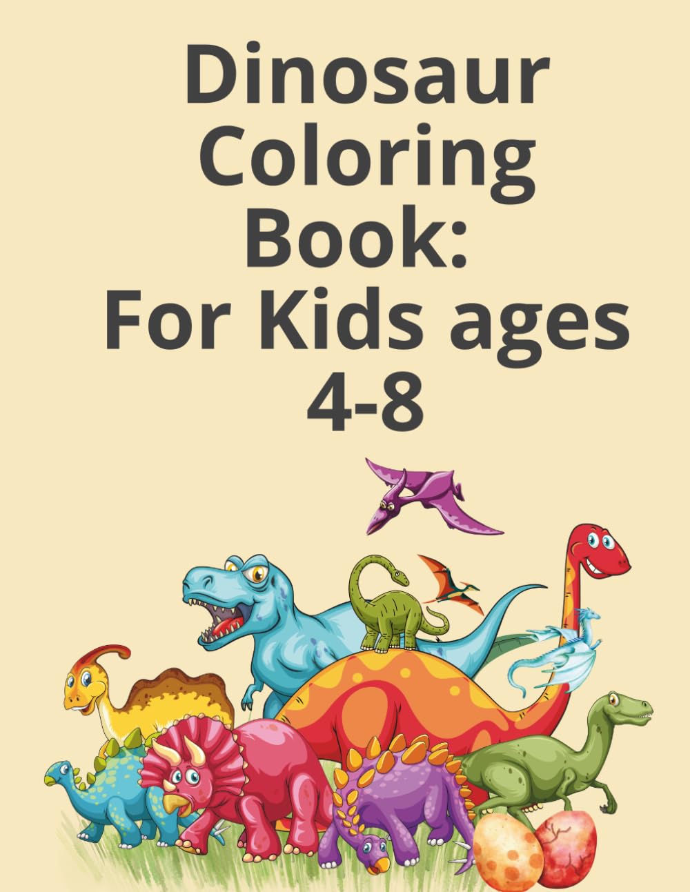 Prehistoric reptiles: Dinosaur Coloring Book: For Kids ages 4-8