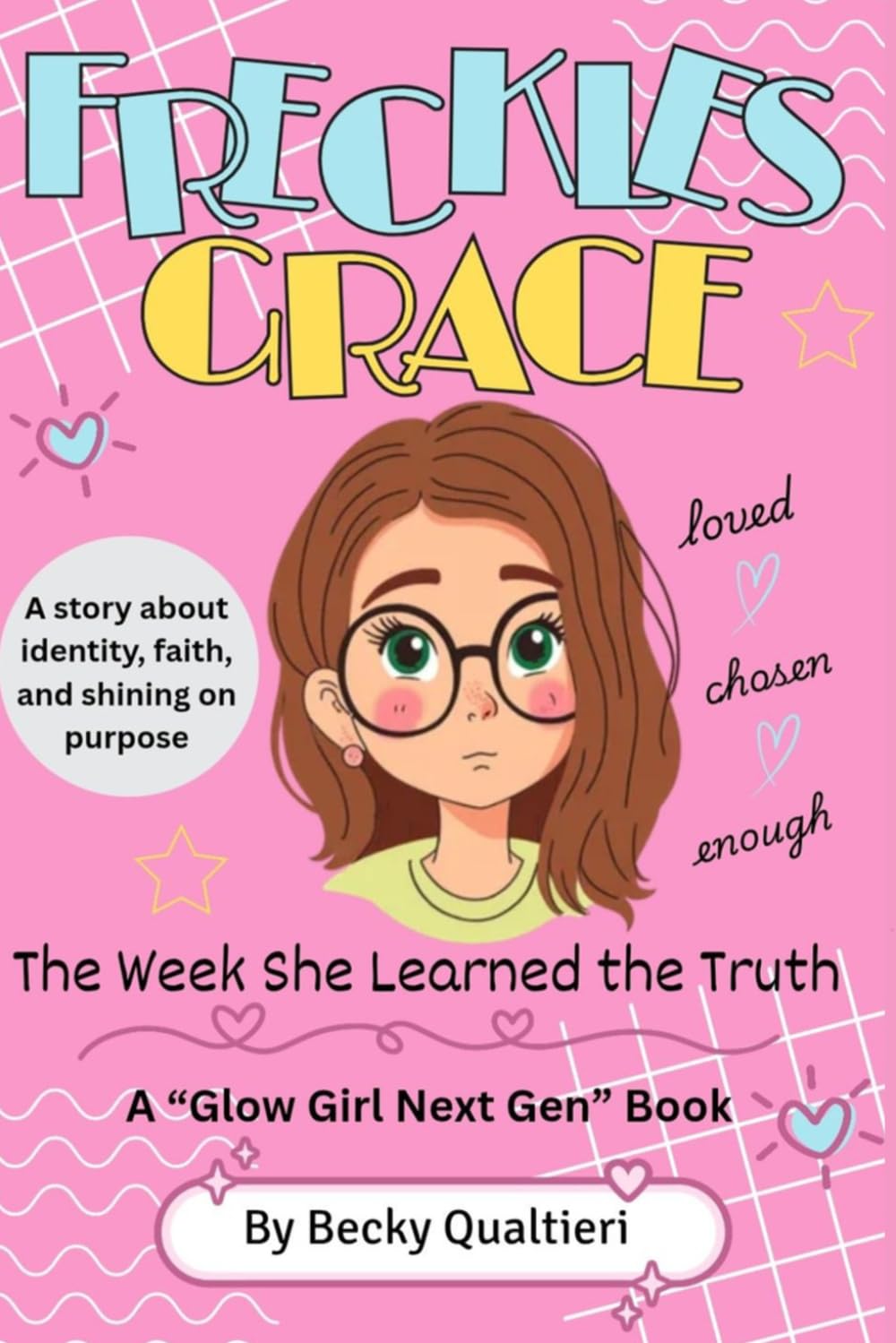 Freckles Grace: The Week She Learned the Truth