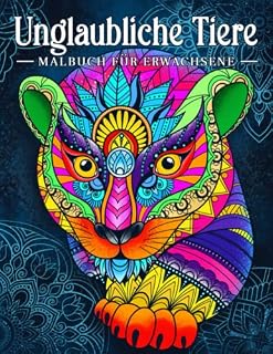 Unglaubliche Tiere: Malbuch für Erwachsene mit Tieren im Mandala-Stil: 1