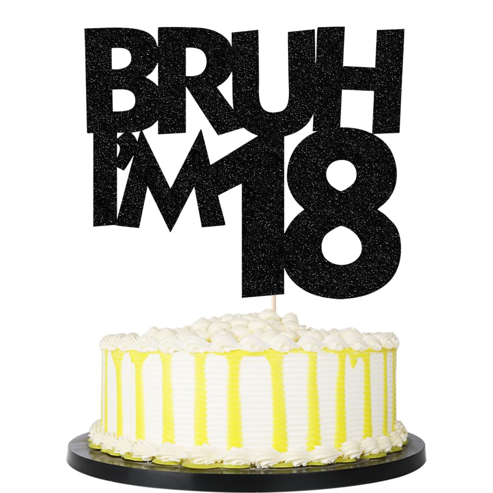 Palasasa Bruh I'm 18 Cake Topper,Black Glitter Funny 18th Birthday/Bro I'm 18/It's My 18th Happy Birthday Party Decorations Supplies (18)