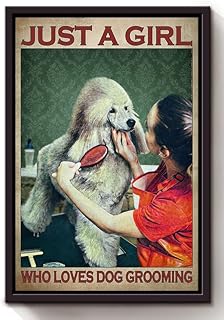Just A Girl Loves Dog Grooming Cafe Bar Home Ation Retro Decor Decor Poster Wall Art Tin Sign Decor Metal Sign Poster 12X8 Inches