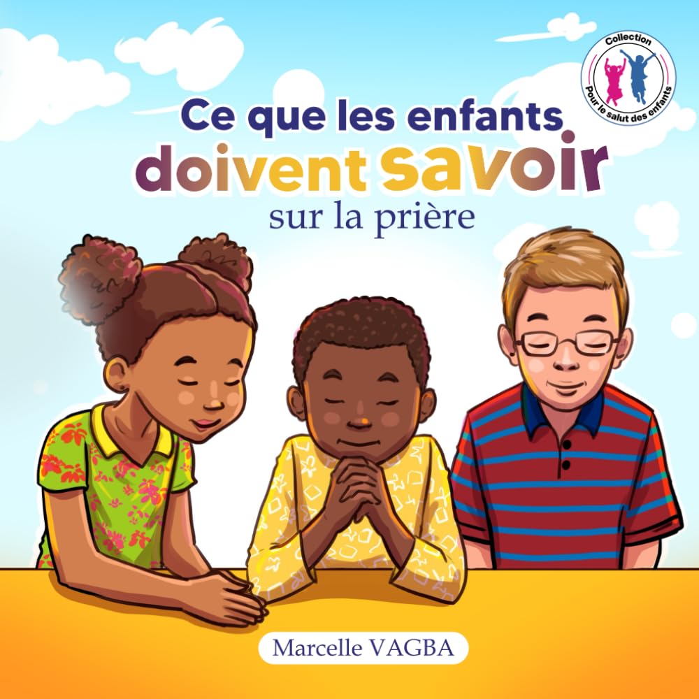 Ce que les enfants doivent savoir sur la prière
