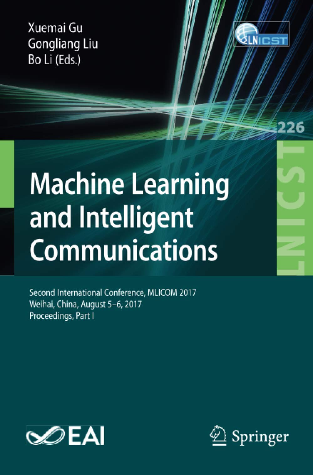 Machine Learning and Intelligent Communications: Second International Conference, MLICOM 2017, Weihai, China, August 5-6, 2017, Proceedings, Part I