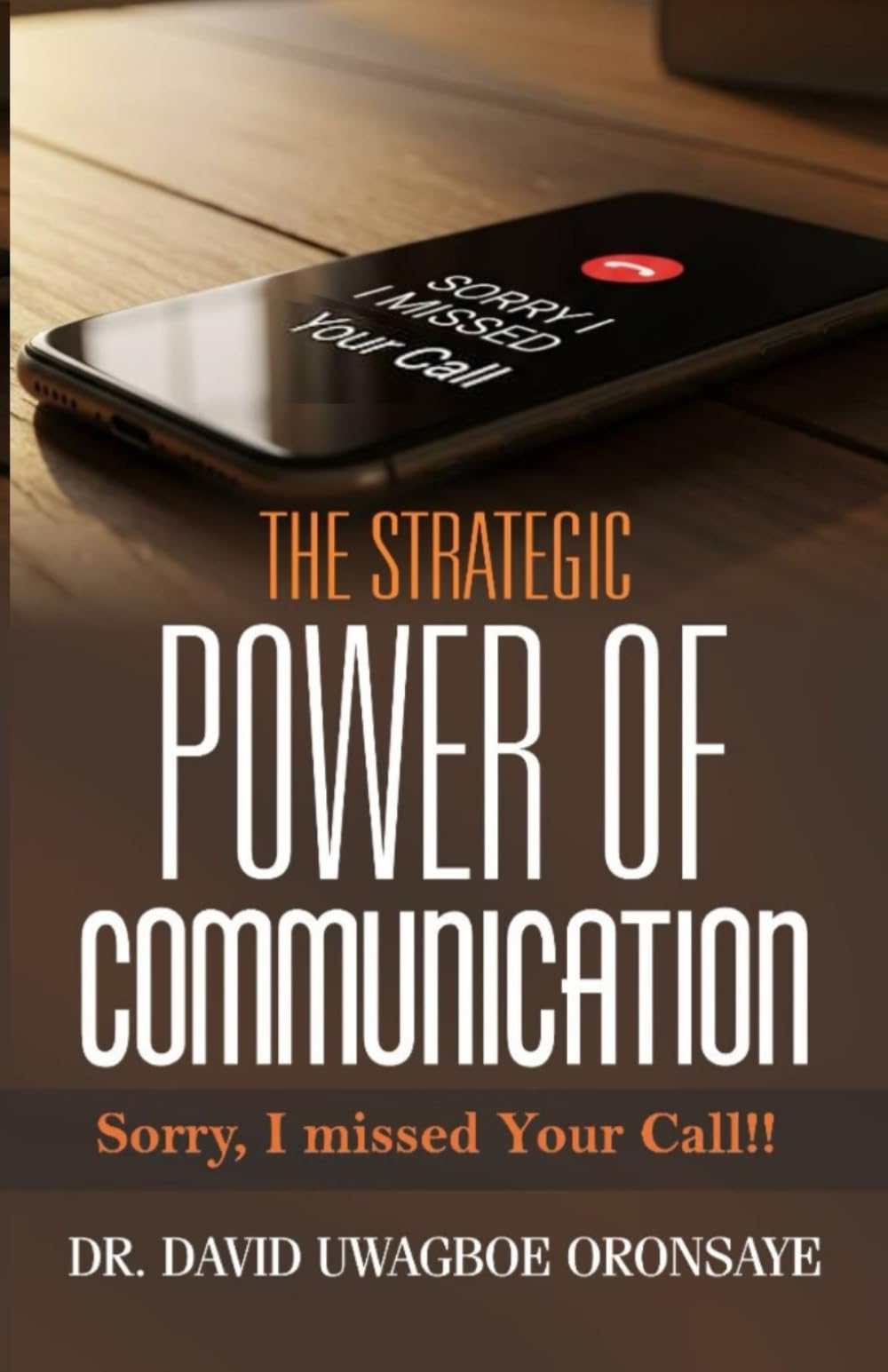 The Strategic Power of Communication: Sorry, I Missed Your Call!!