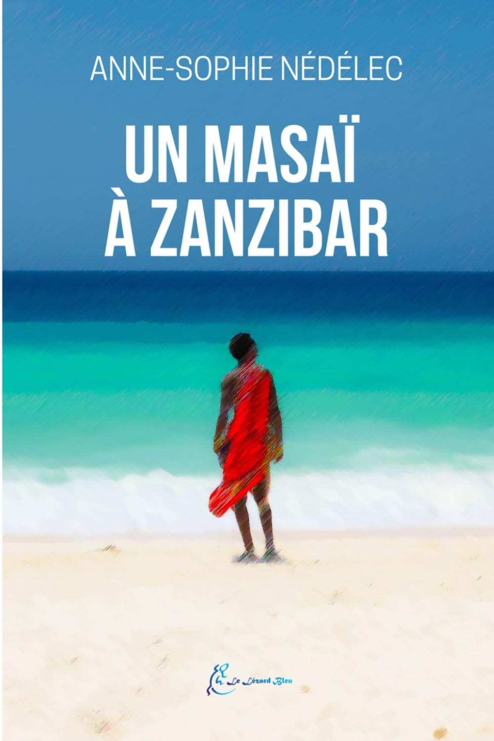 Un masaï à Zanzibar (French Edition)