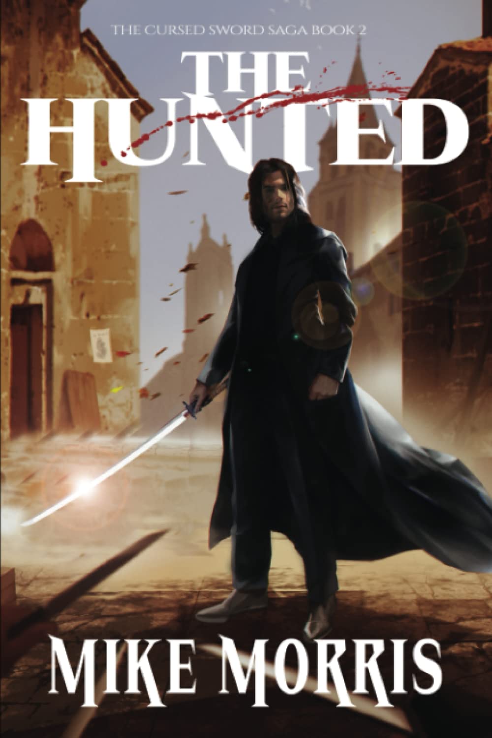The Hunted: Nathaniel Rane Book 2 (The Cursed Sword Saga)