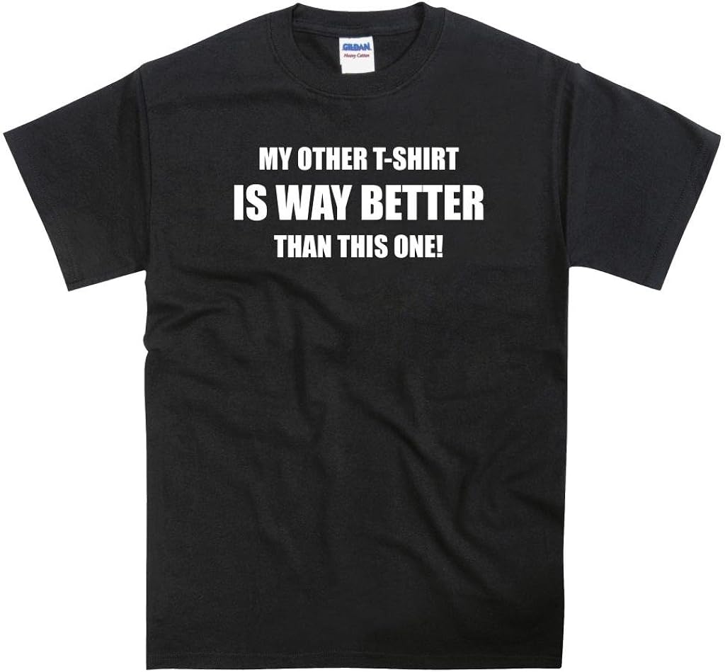 Other TShirt is Better Slogan Mens TShirt Black Amazon.co.uk Clothing
