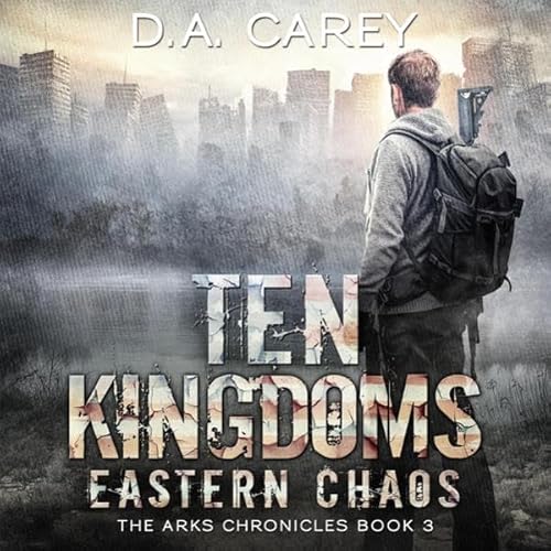 Eastern Chaos: Ten Kingdoms Audiolivro Por D. A. Carey capa