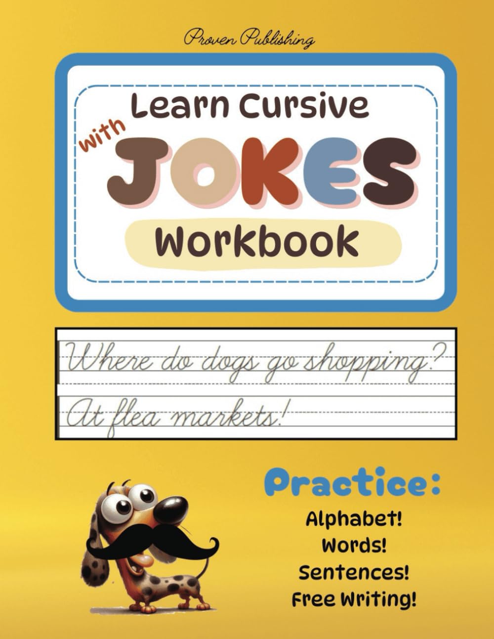 Learn Cursive with Jokes Workbook: Fun Practice Handwriting for Kids (Cursive is Fun!)