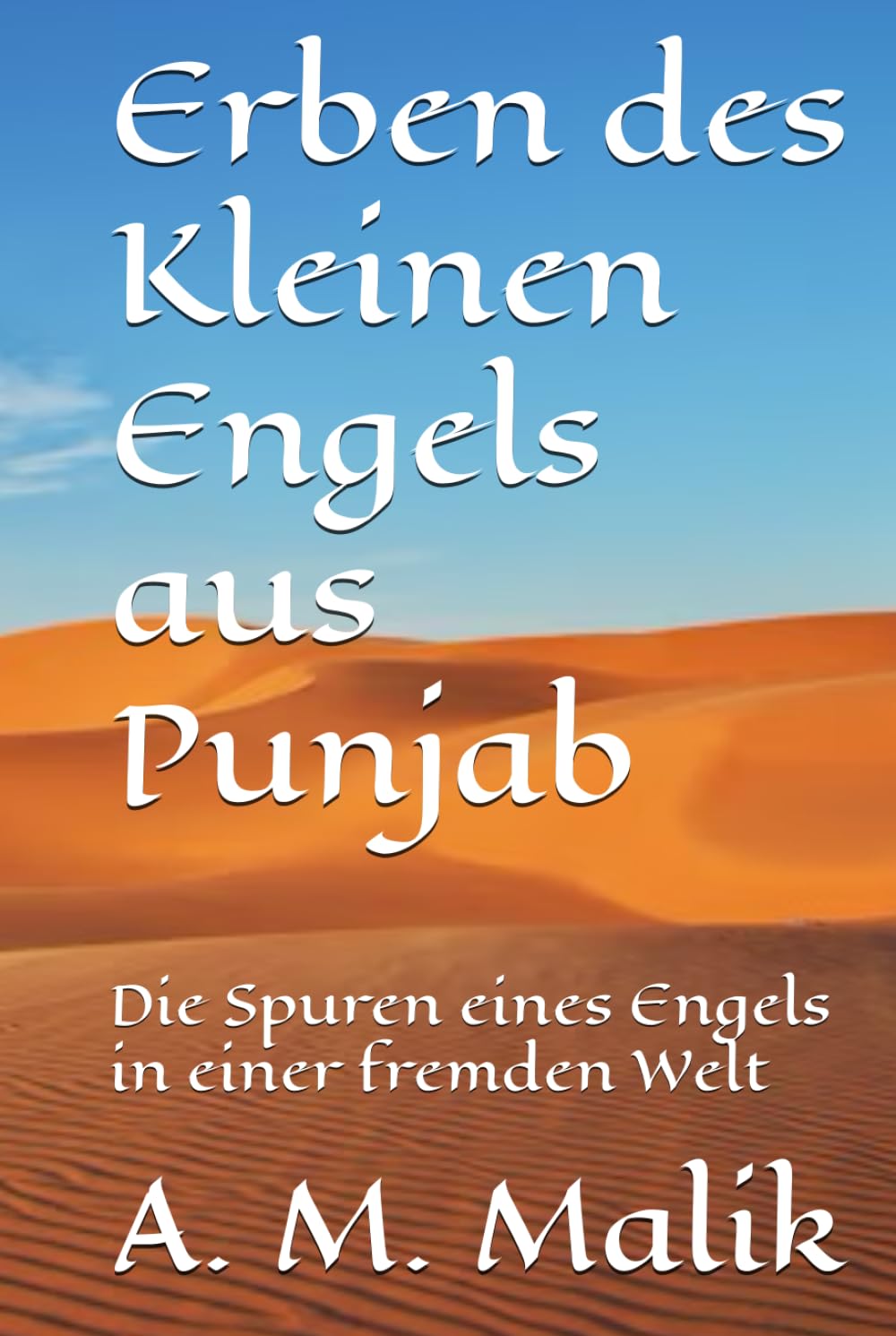 Erben des Kleinen Engels aus Punjab: Die Spuren eines Engels in einer fremden Welt
