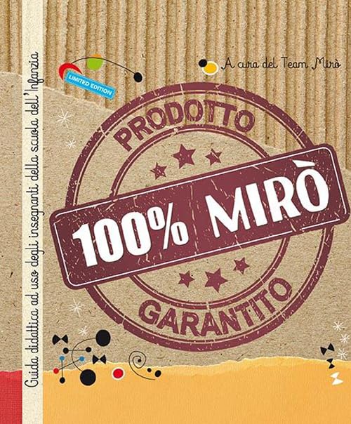 100% Mirò. Guida didattica ad uso degli insegnanti della scuola dell'infanzia e 2 quadernini. Con CD Audio