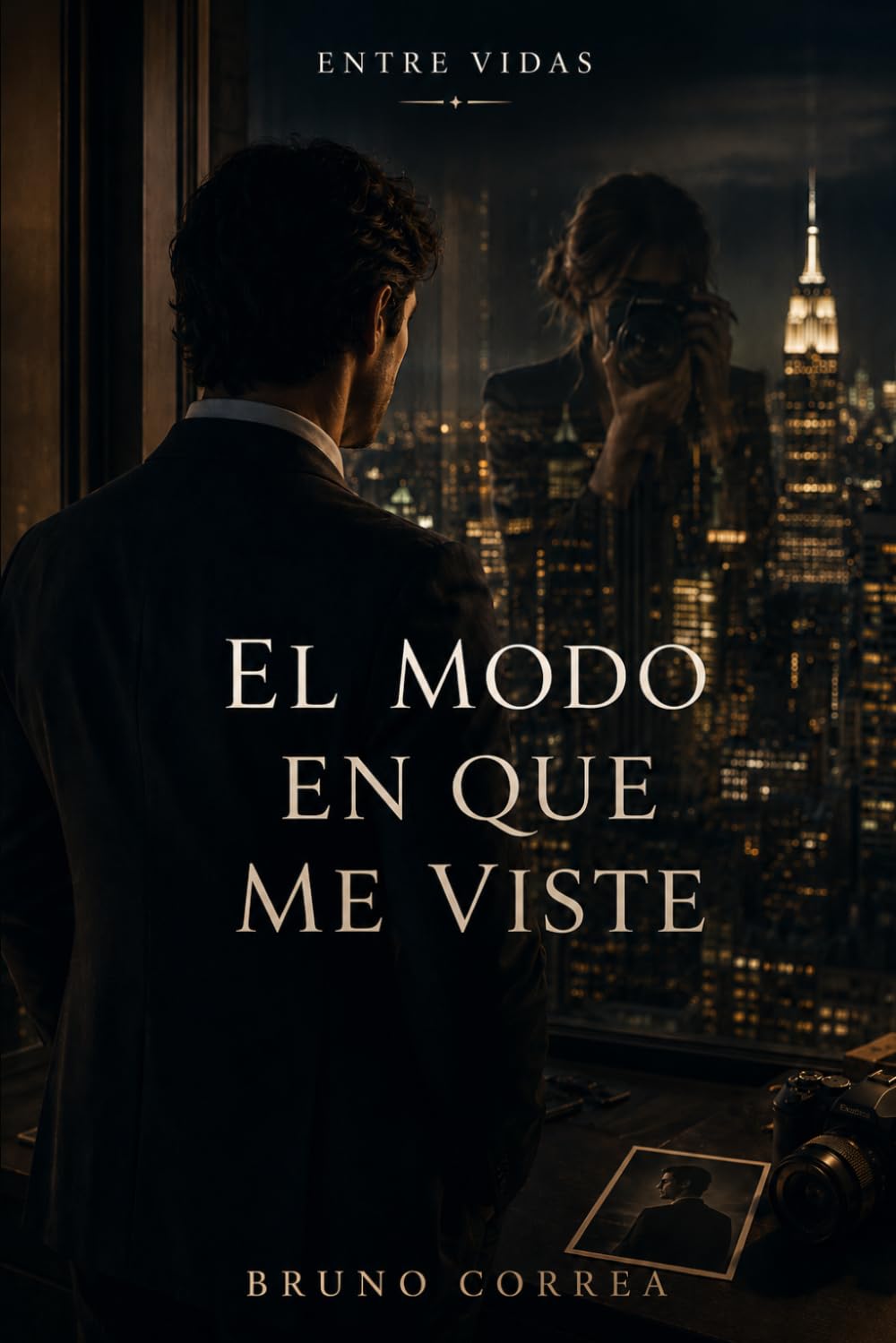 El Modo En Que Me Viste (Entre Vidas)
