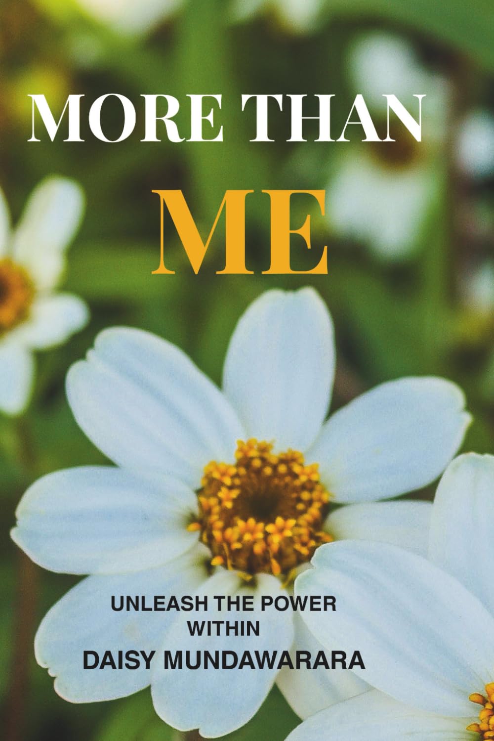 MORE THAN ME: Unleash The Power Within| Discovering Your True Identity and Finding Purpose| 6 x 9 Inches | Power and Grace to Succeed