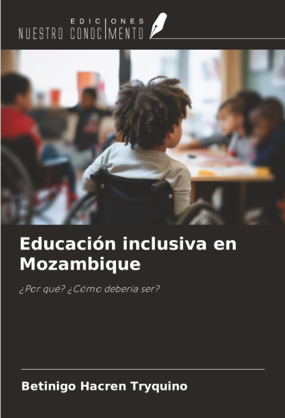 Educación inclusiva en Mozambique: ¿Por qué? ¿Cómo debería ser?