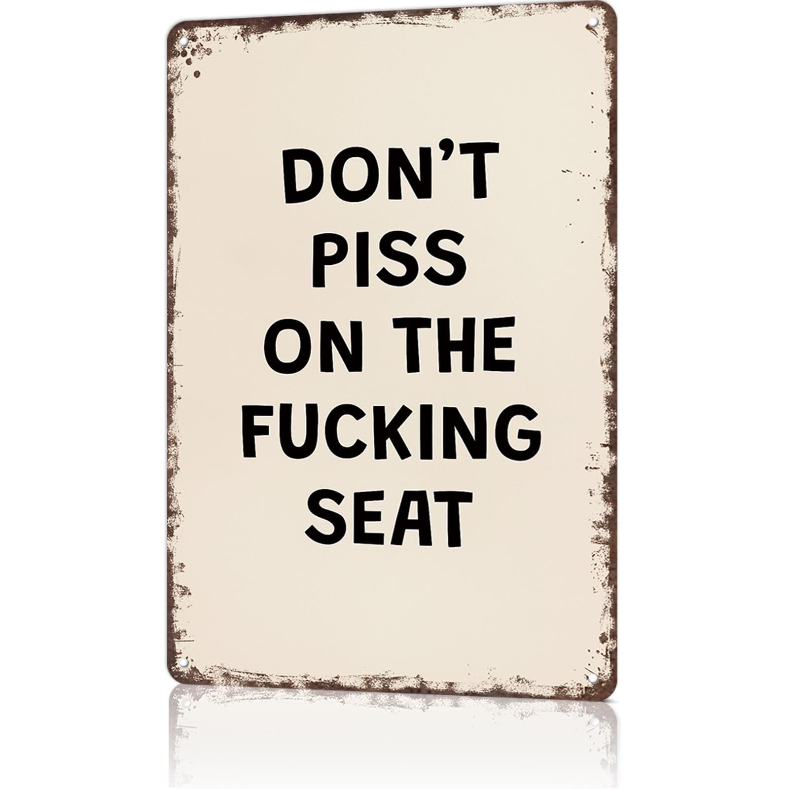 KWQDOZF Funny Metal Signs Poster 8x12inch Don't Piss On The Fucking Seat Aluminum Sign Wall Art For Home Room Bedroom Office Decor