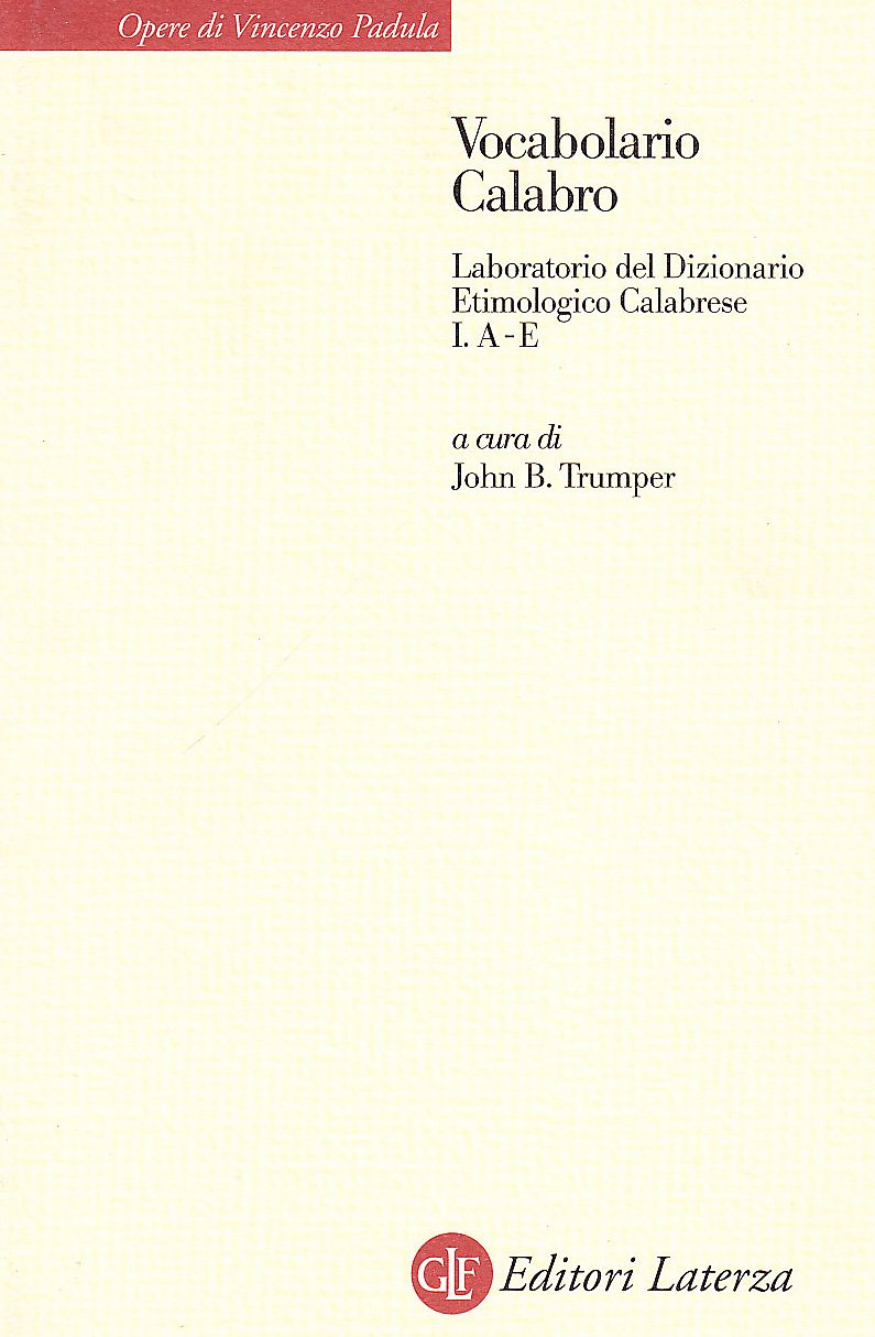 Vocabolario calabro. Laboratorio del dizionario etimologico calabrese. A-E