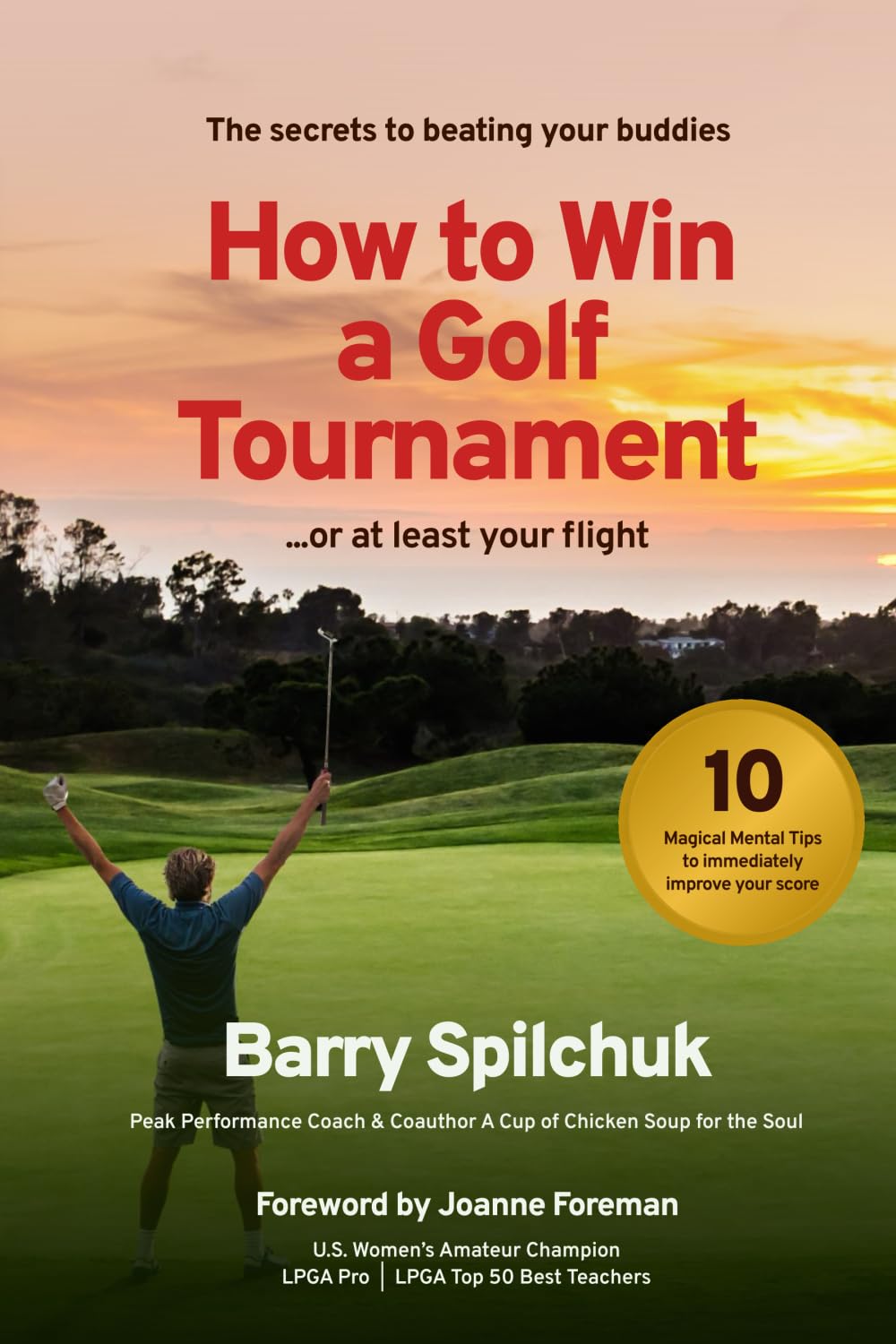 How To Win A Golf Tournament: The Secrets to Beating Your Buddies