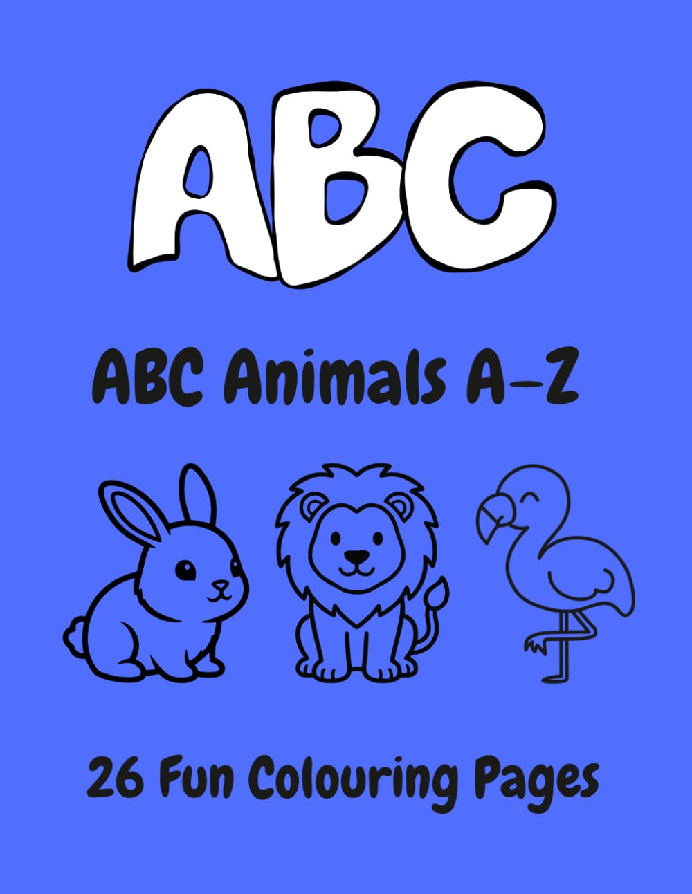 ABC Animals A–Z: 26 Fun Colouring Pages